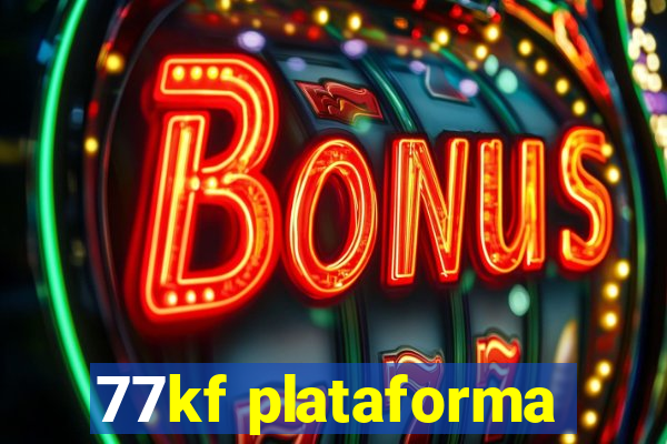 77kf plataforma